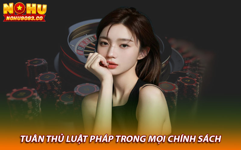 Tuân thủ luật pháp trong mọi chính sách