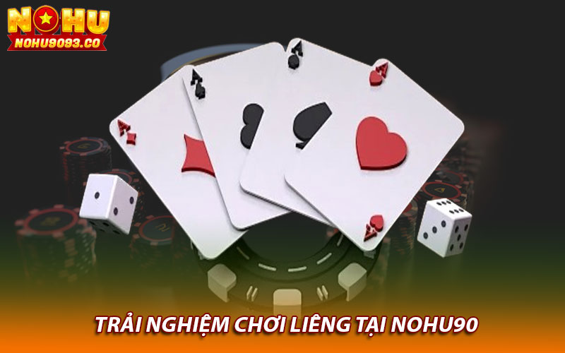 Trải nghiệm chơi liêng tại Nohu90 