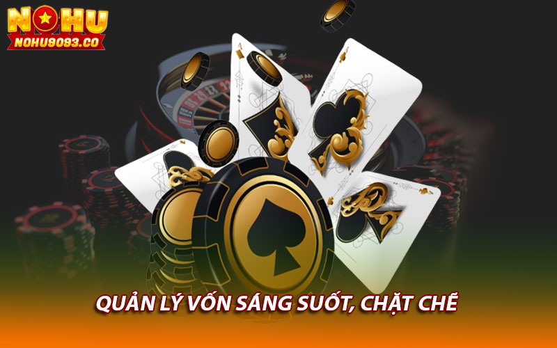 Quản lý vốn sáng suốt, chặt chẽ