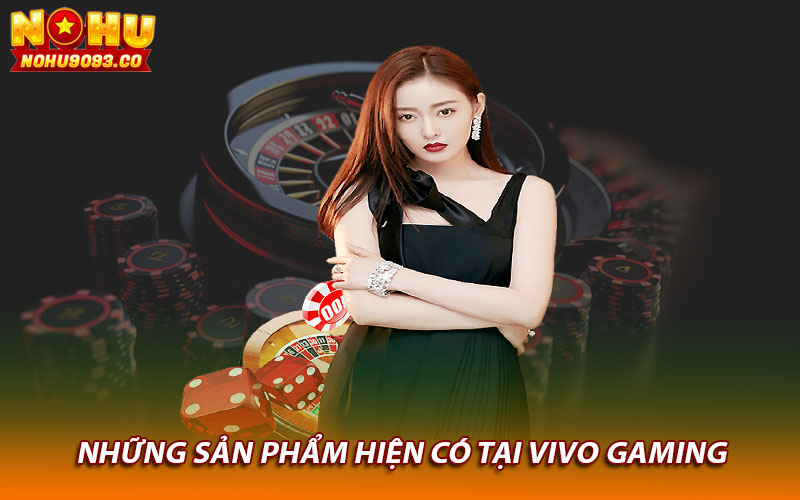 Những sản phẩm hiện có tại vivo gaming